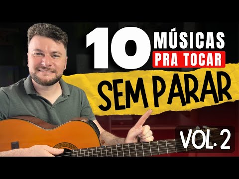 10 Músicas pra Tocar SEM PARAR e Impressionar - Só Sucesso! Vol. 2