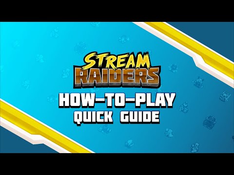 Stream Raiders | How-To-Play Quick Guide