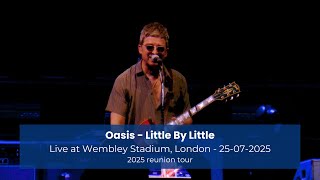 Oasis - Little By Little [Live at Wembley Stadium, London - 25-07-2025]