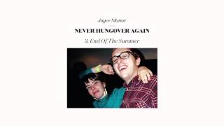 Joyce Manor - &quot;End of the Summer&quot; (Full Album Stream)