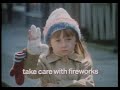 Sparklers Take Care With Fireworks BBC Public Information Film