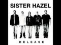 Sister Hazel - the new album RELEASE - in stores now