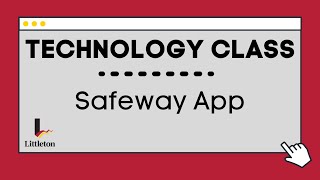 Technology Class: Safeway App