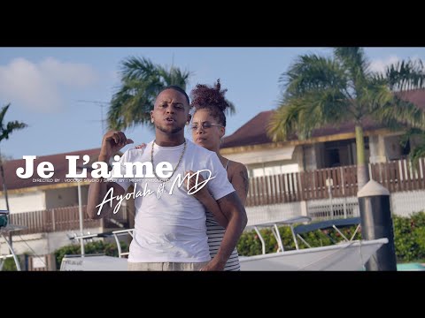 Ayolah ft. MD - Je L'aime