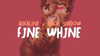 Alkaline & Black Shadow - Fine Whine (Official HD Audio)