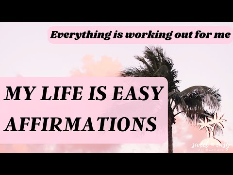 Life Is Always Easy For Me Affirmations - Everything I Always Working Out For Me
