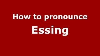 How to pronounce Essing
