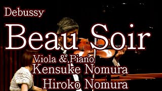 Download lagu Debussy　 Beau Soir ドビュッシー　美しい夕暮れ　ヴィオラ・ピアノ　野村謙介・野村浩子 mp3