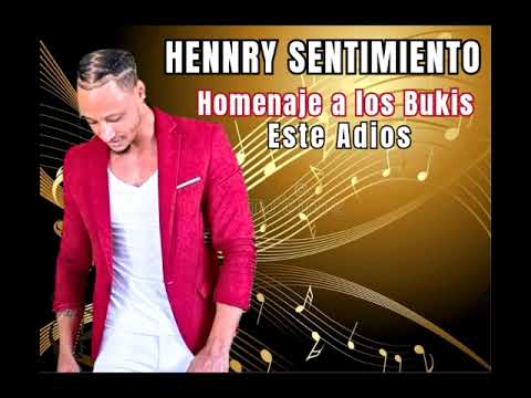 HennRy sentimiento este adiós homenaje al buki 