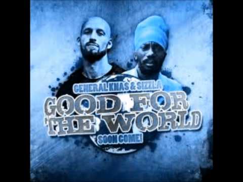 General Knas & Sizzla - Good For The World