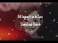 Dil Lagane Ki Na Do Saza Song SLOWED REVEB