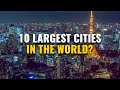 Top 10 Largest Cities In The World 2024