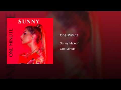 Sunny Malouf - One Minute (Official Music)