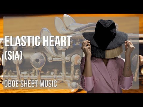 Oboe Sheet Music: How to play Elastic Heart by Sia