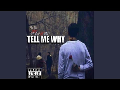 Tell Me Why (feat. Mizly vankz & Waboy)