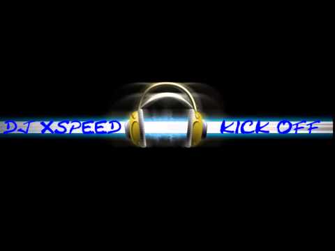 DJ XSpeed - Kick Off