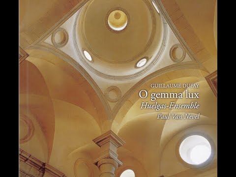 Guillaume Dufay (1397-1474) - O gemma lux (Paul Van Nevel, Huelgas Ensemble)
