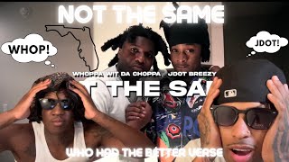 WHO HAD THE BETTER VERSE?! Whoppa Wit Da Choppa- Not The Same Ft. Jdot Breezy | OFFICIAL REACTION!!