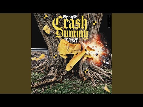 Crash Dummy (feat. Peezy) (feat. Peezy)