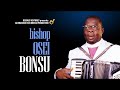 Bishop Micheal Osei Bonsu: KASA NA MAKOMA