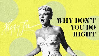 &quot;Why Don&#39;t You Do Right?&quot; (Official Video) - Peggy Lee