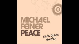 Michael Feiner - Peace (Kevin Queen Soft Vocal Bootleg)