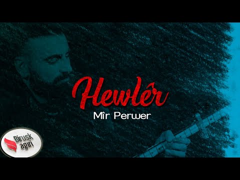 MÎR PERWER - HEWLÊR / 2020 [Official Music]