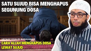 Download lagu Satu Sujud Bisa Menghapus Segunung Dosa || Ustadz Khalid Basalamah mp3