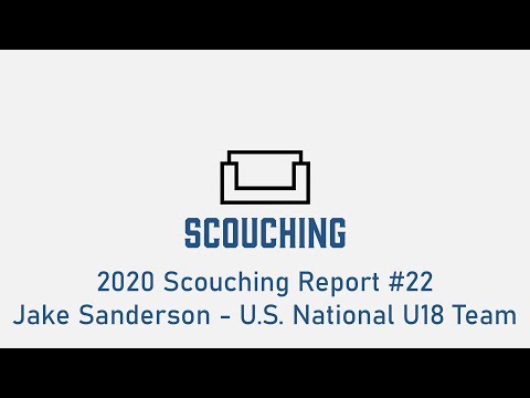 2020 Scouching Report #22 - Jake Sanderson