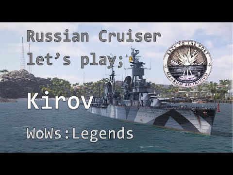 Russian Cruiser let’s play; Kirov Review; World of Warships Legends