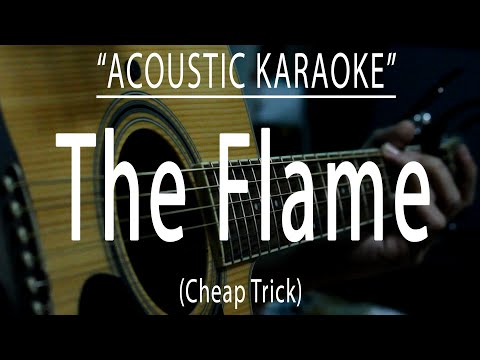 The Flame - Cheap Trick (Acoustic karaoke)