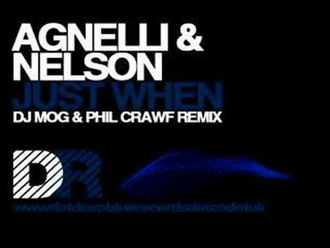 Agnelli & Nelson - Just When (DJ Mog & Phil Crawf Remix)