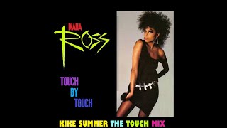 Diana Ross Touch By Touch (Kike Summer The Touch Mix) (2022)