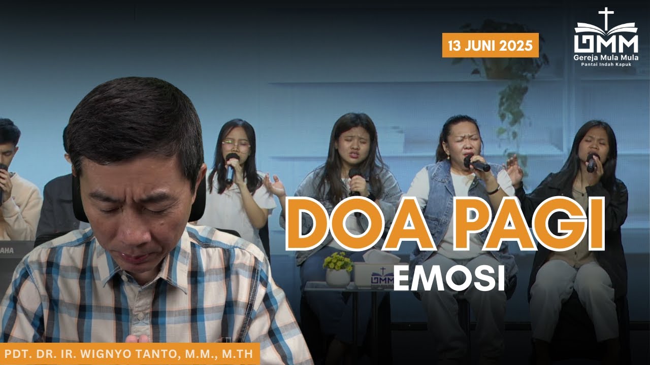 DOA PAGI | Emosi – 13 JUNI 2025 | Pdt. Dr. Ir. Wignyo Tanto, M.M., M.Th.