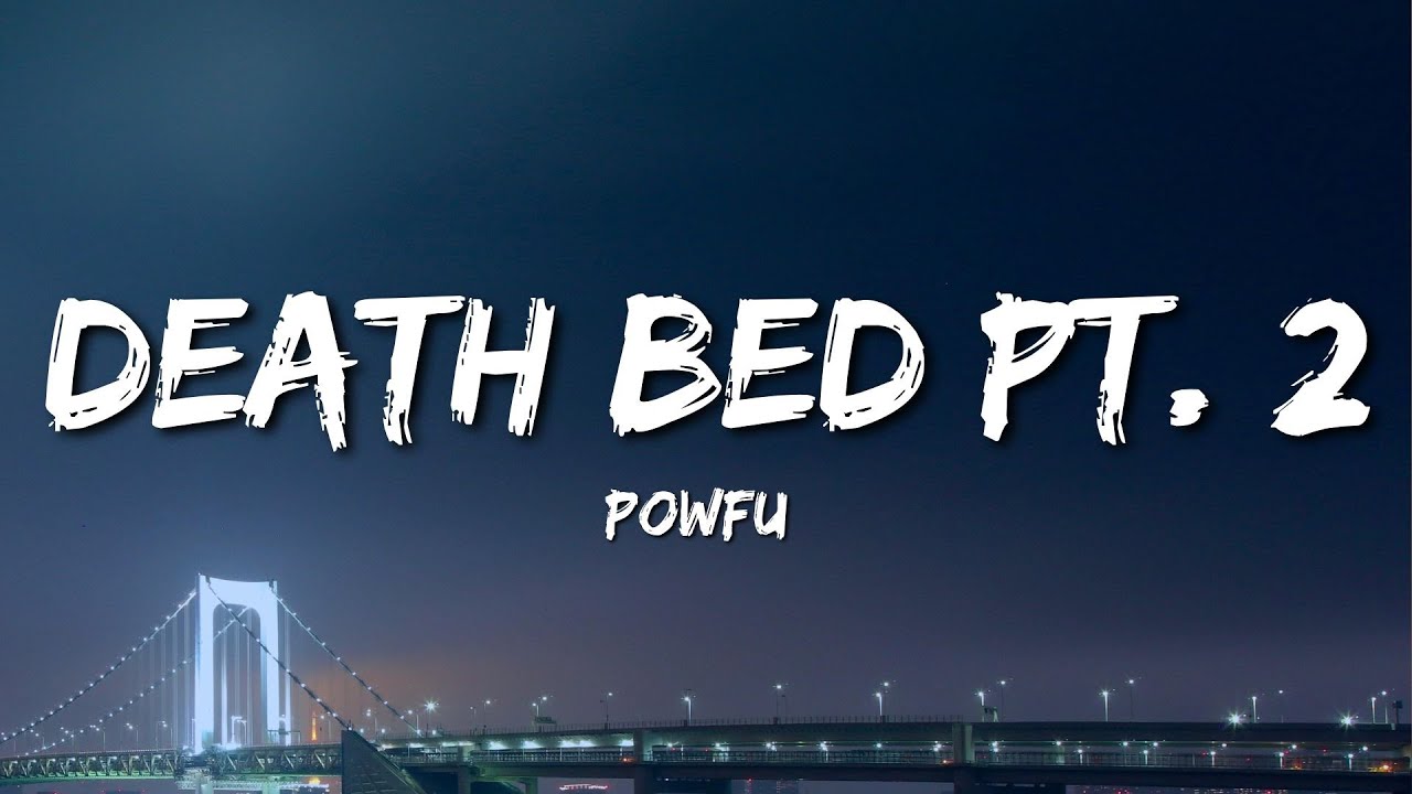 Powfu - death bed pt. 2 (Lyrics)