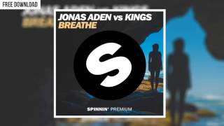 Jonas Aden vs Kings - Breathe (OUT NOW!)
