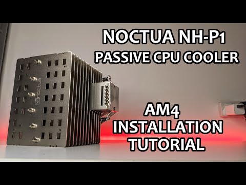 Noctua NH-P1 AM4 Installation Tutorial