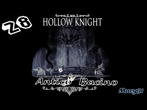 Hollow Knight pt28: Antico Bacino