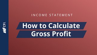 Income Statement: How to Calculate Gross Profit