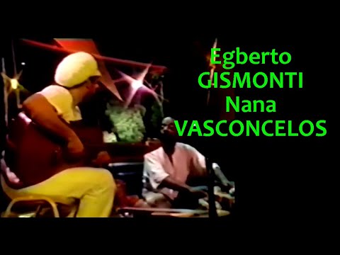Egberto Gismonti + Nana Vasconcelos