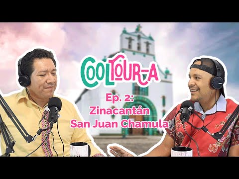 CoolTourA Ep.2: Zinacantán y San Juan Chamula