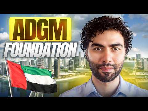 ADGM Foundation Explained