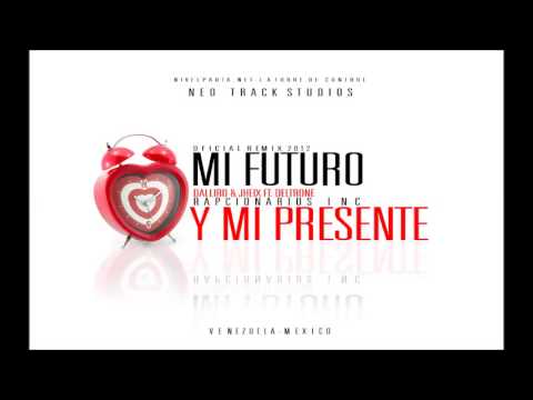 Mi futuro y mi presente REMIX- Rapcionarios Ft. Deltrone