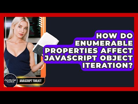 How Do Enumerable Properties Affect Javascript Object Iteration Javascript Toolkit