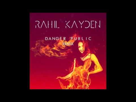 RahiL Kayden - Danger public (Remix)
