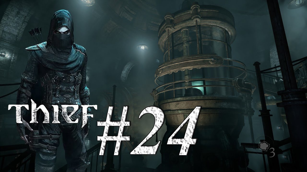 Der Urkraft Reaktor - Kapitel 6 #Thief #Gameplay 24 German 60FPS
