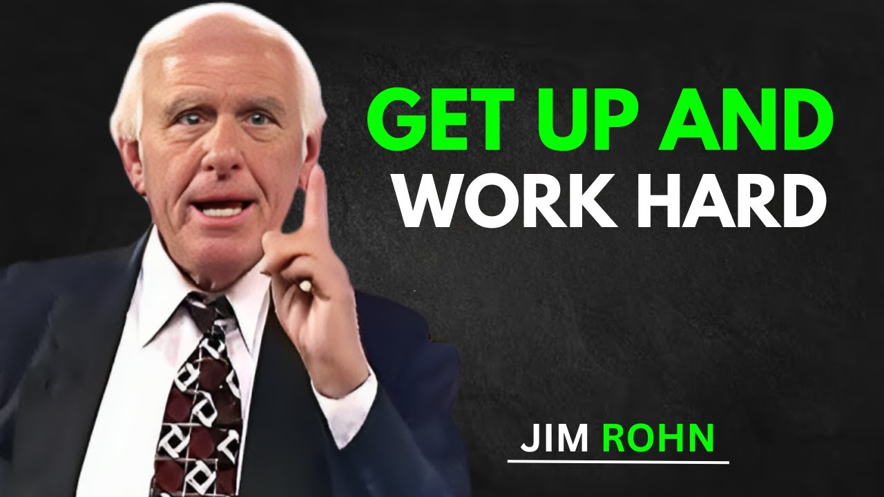 Get Up and Work Hard | Timeless Wisdom from Jim Rohn