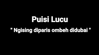 Download lagu Puisi Sunda Lucu Ngising Diparis Ombeh di Dubai... mp3
