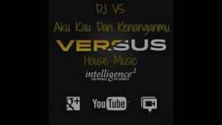 Download lagu DJ VS Aku Kau Dan Kenangan House Music mp3 Download lagu DJ VS Aku Kau Dan Kenangan House Music mp3