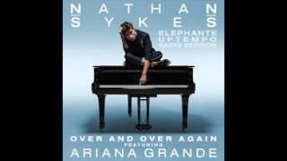 Nathan Sykes - Over And Over Again ft. Ariana Grande Elephante Uptempo